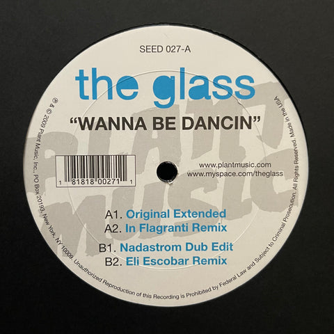 The Glass - Wanna Be Dancin SEED 027
