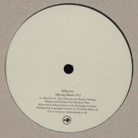 Killawatt (2) : Opposing Rhetoric Part 2 (12", Gre)