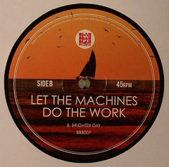 Let The Machines Do The Work : One Love (12")