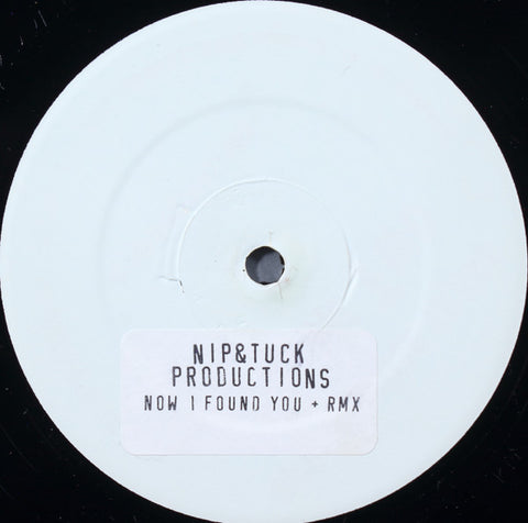 Nip & Tuck – Now I Found You