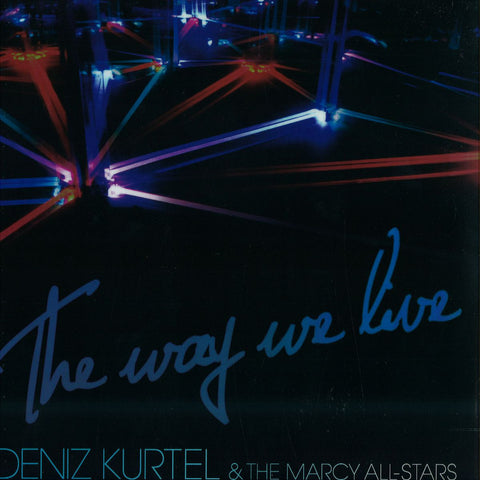 Deniz Kurtel, The Marcy All-Stars - The Way We Live WLM025 Wolf + Lamb Music