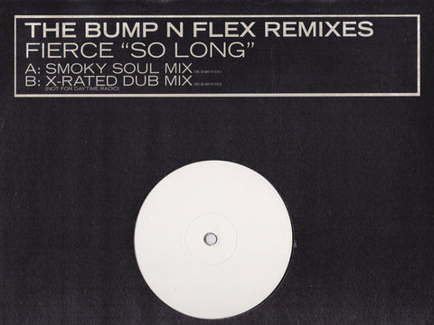 Fierce (2) : So Long (The Bump N Flex Remixes) (12", W/Lbl)