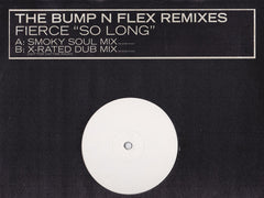 Fierce (2) : So Long (The Bump N Flex Remixes) (12", W/Lbl)