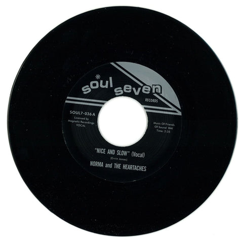 Norma And The Heartaches ‎– Nice And Slow 7" Soul7 ‎– SOUL7-036