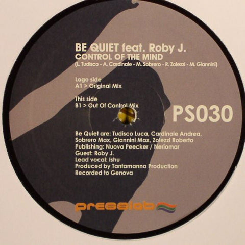 Be Quiet Feat. Roby J. : Control Of The Mind (12")