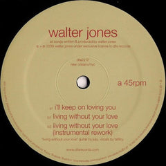 Walter Jones : I'll Keep On Loving You (12")