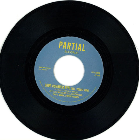 Restless Mashaits ‎– Good Conquer Evil (Alt. Soldje Mix) 7" Partial Records ‎– PRTL 7030