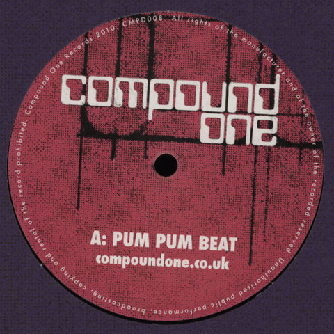 Compound One - Pum Pum Beat / Back Off 12" CMPD008 Compound One