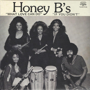 Honey B's : What Love Can Do / If You Didn't (7", RE)