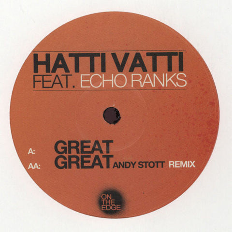 Hatti Vatti Feat. Echo Ranks : Great (12")