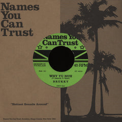 Brukky ‎– Why Yu Nuh - Names You Can Trust ‎– NYCT-7013