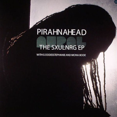 Pirahnahead With Goddesstephanie And Mona Bode : The Sxulnrg EP (12", EP)