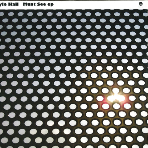 Kyle Hall - Must See 12" 3EEP201001 Third Ear Recordings