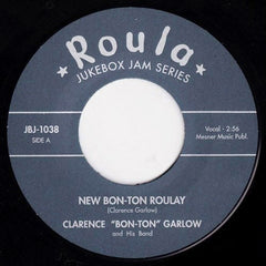 Clarence "Bon Ton" Garlow And His Band / Clarence Garlow : New Bon-Ton Roulay / Bon Ton Roulay (7")