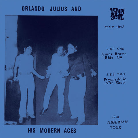 Orlando Julius & His Modern Aces - James Brown Ride On 7" 45063 Vampi Soul RSD