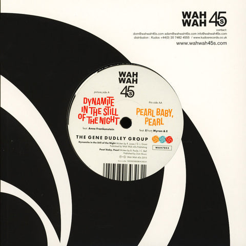 The Gene Dudley Group ‎– Dynamite In The Still Of The Night - Wah Wah 45s ‎– WAH7055