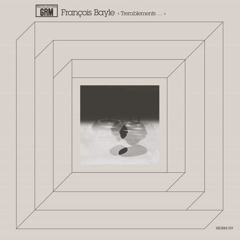 Francois Bayle ‎– Tremblements - Recollection GRM ‎– REGRM019