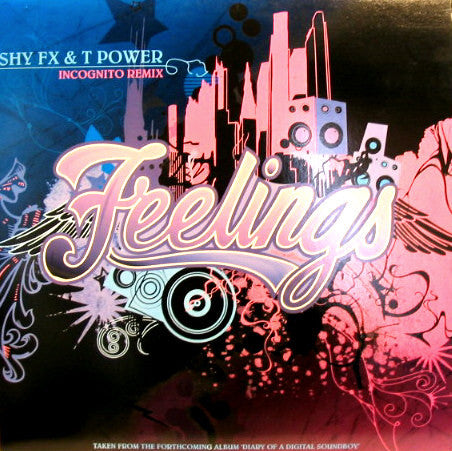 Shy FX & T Power : Feelings (Incognito Remix) (12")