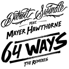 Detroit Swindle Feat. Mayer Hawthorne : 64 Ways (The Remixes) (12")