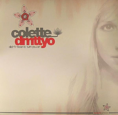 Colette : Didn't Mean To Turn You On (12")