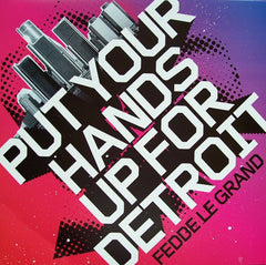 Fedde Le Grand : Put Your Hands Up For Detroit (12", Single)