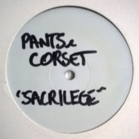 Pants & Corset : Sacrilege (12", S/Sided, Ltd, Unofficial, W/Lbl)