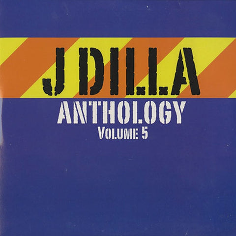 J Dilla ‎– Anthology Volume 5 - Grand Slam Records ‎– DILLP005