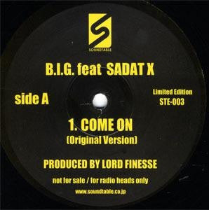B.I.G. Feat Sadat X - Come On 12" Soundtable STE003