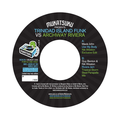 Mavis John / Guy Benton & Nik Weston ‎– Trinidad Island Funk vs Archway Riviera 7" Mukatsuku Records ‎– MUKAT 046