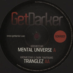 Kromestar & Dark Tantrums - Mental Universe / Trianglez 12" GetDarker GDKR001