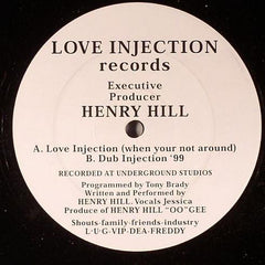 Henry Hill ‎– Love Injection (When Your Not Around) - Love Injection Records ‎– LMF001