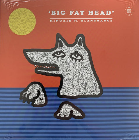 Kincaid, Blancmange ‎– Big Fat Head - Disco Halal ‎– DH019