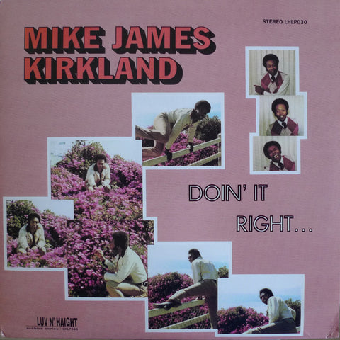 Mike James Kirkland ‎– Doin' It Right - Luv N' Haight ‎– LHLP030