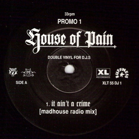 House Of Pain - It Ain't A Crime / Legend / Word Is Bond 2x12" XL Recordings XLT 55 DJ 1, XLT 55 DJ 2