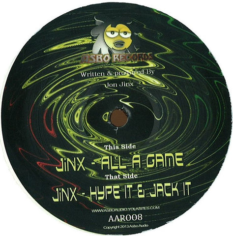 Jinx - All A Game / Hype It & Jack It 12" ASBO Records AAR008