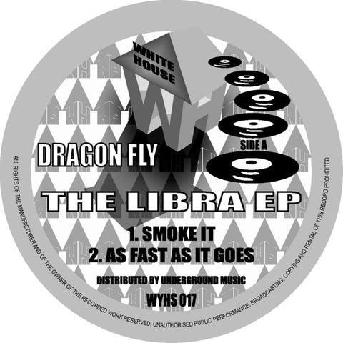 Dragon Fly ‎– The Libra EP - White House Records ‎– WYHS 017
