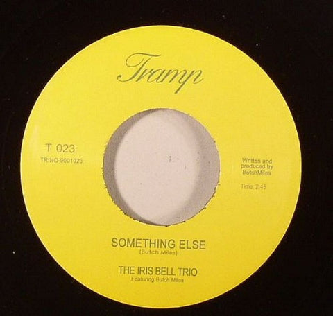 The Iris Bell Trio, Butch Miles ‎– Something Else 7" Tramp Records ‎– TR-123