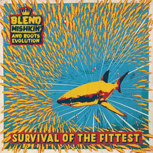 Blend Mishkin featuring Roots Evolution ‎– Survival Of The Fittest 12" Nice Up Records ‎– NUPLP002