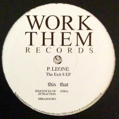 P.Leone ‎– The Exit 8 EP 12" Work Them Records ‎– WORKTHEMREC027
