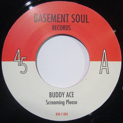 Buddy Ace ‎– Screaming Please / My Love - Basement Soul Records ‎– BSR7004