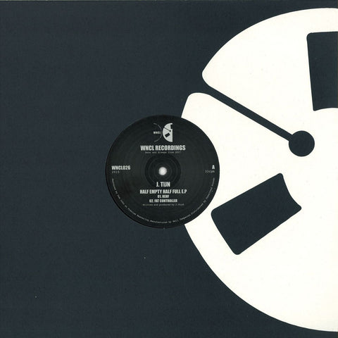 J Tijn ‎– Half Empty Half Full EP - WNCL Recordings ‎– WNCL 026