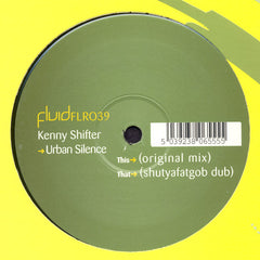 Kenny Shifter ‎– Urban Silence 12" Fluid Recordings ‎– FLR039