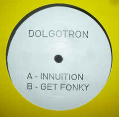 DOLGOTRON ‎– Innuition / Get Fonky Streetstyle Records ‎– STREET001