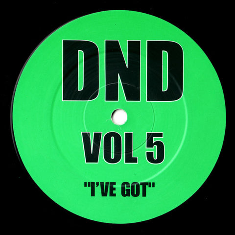 DND - Vol 5: Keep On / I've Got - DND Productions ‎– DND 005