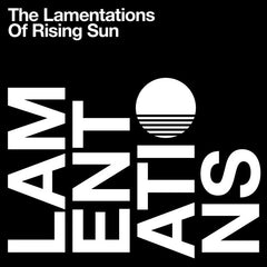 Rising Sun - The Lamentations Of Rising Sun - Fauxpas Musik ‎– FAUXPAS 019