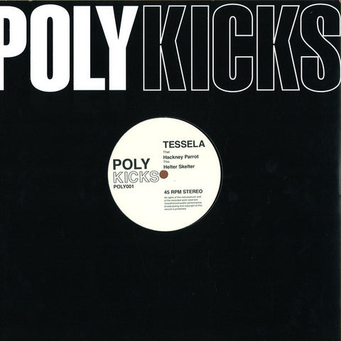 Tessela ‎– Hackney Parrot - Poly Kicks ‎– POLY001