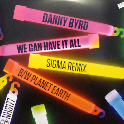 Danny Byrd ‎– We Can Have It All (Sigma Remix) B/W Planet Earth - Hospital Records ‎– NHS177