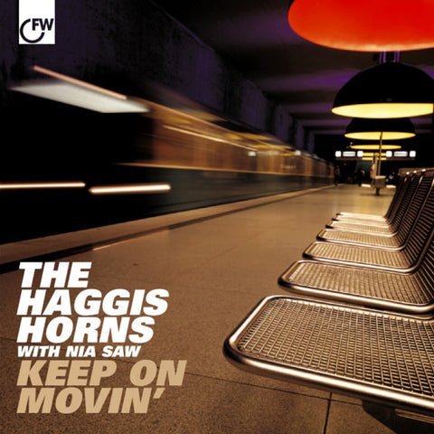 The Haggis Horns With Nia Saw ‎– Keep On Movin - First Word Records ‎– FW55CD