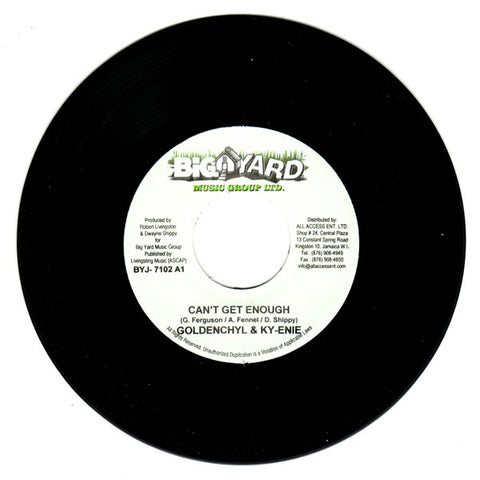 Goldenchyl, Ky-Enie - Can't Get Enough 7" BYJ7102 Big Yard Music Group Ltd