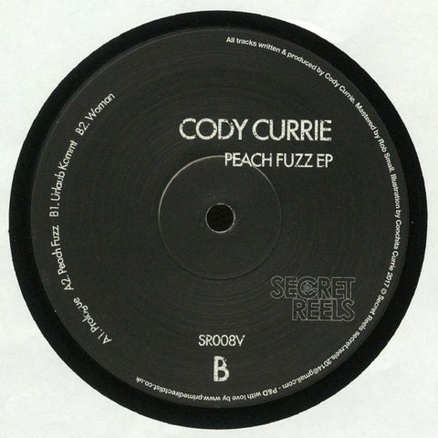 Cody Currie ‎– Peach Fuzz EP - Secret Reels ‎– SR008V